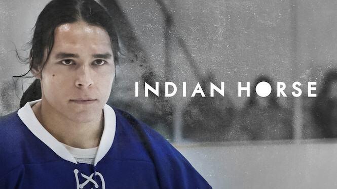 Is Indian Horse On Netflix